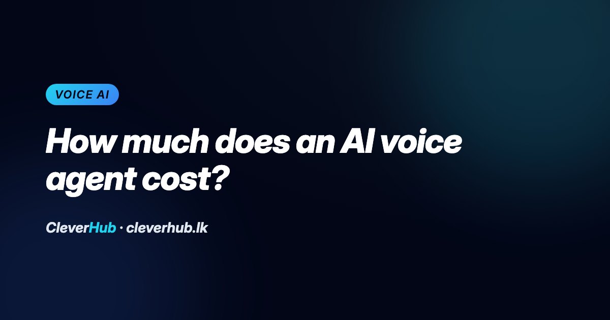 How Much Does an AI Voice Agent Cost in 2026?