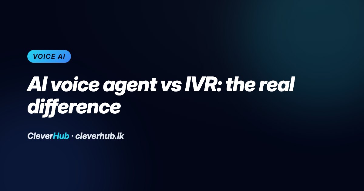 AI Voice Agent vs IVR: The Real Difference in 2026